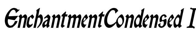 EnchantmentCondensed Italic font preview