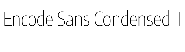 Encode Sans Condensed Thin font preview