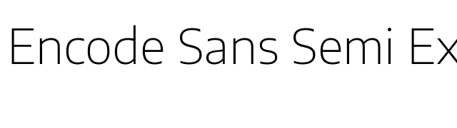 Encode Sans Semi Expanded ExtraLight font preview