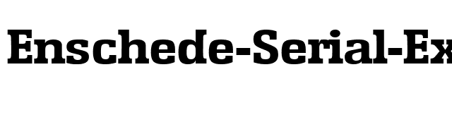 Enschede-Serial-ExtraBold-Regular font preview