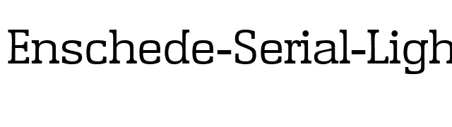 Enschede-Serial-Light-Regular font preview