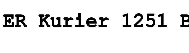 ER Kurier 1251 Bold font preview