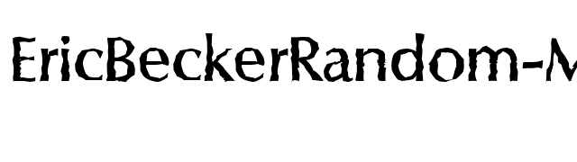 EricBeckerRandom-Medium-Regular font preview