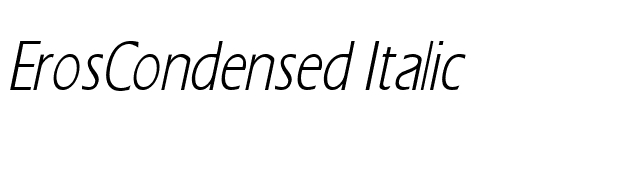 ErosCondensed Italic font preview