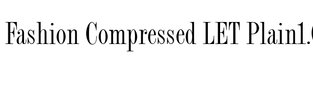 Fashion Compressed LET Plain1.0 font preview