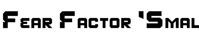 Fear Factor 'SmallCaps' font preview