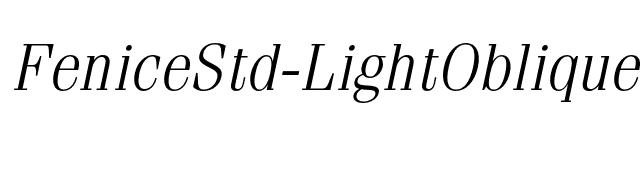 FeniceStd-LightOblique font preview