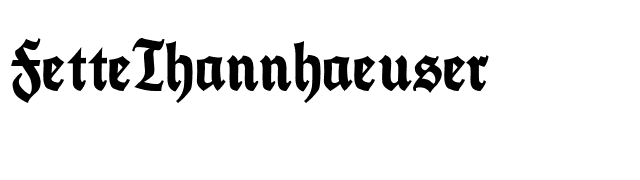 FetteThannhaeuser font preview