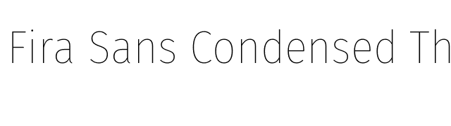 Fira Sans Condensed Thin font preview