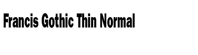 Francis Gothic Thin Normal font preview