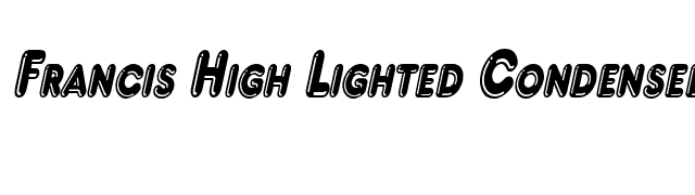 Francis High Lighted Condensed Italic font preview