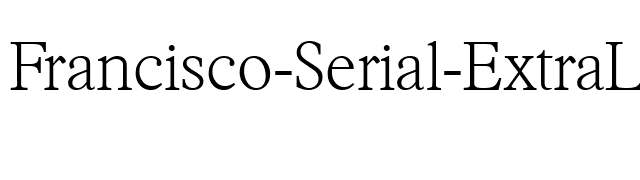 Francisco-Serial-ExtraLight-Regular font preview