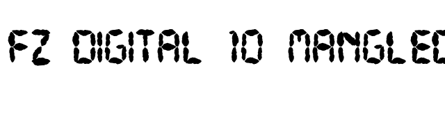 FZ DIGITAL 10 MANGLED font preview