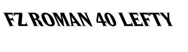FZ ROMAN 40 LEFTY font preview