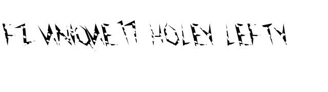 FZ UNIQUE 17 HOLEY LEFTY font preview