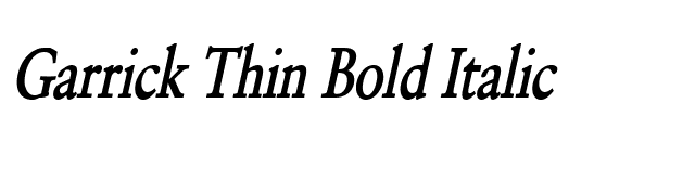 Garrick Thin Bold Italic font preview