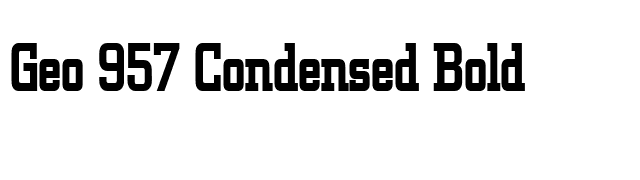 Geo 957 Condensed Bold font preview