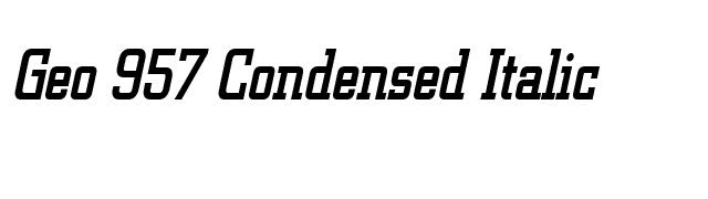 Geo 957 Condensed Italic font preview