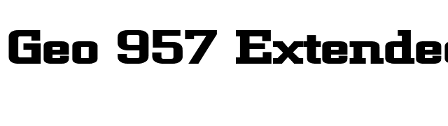 Geo 957 Extended Bold font preview