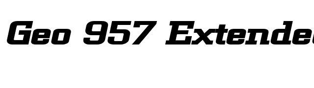 Geo 957 Extended Bold Italic font preview