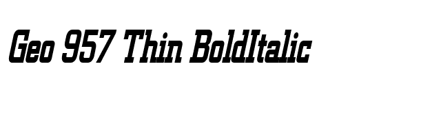 Geo 957 Thin BoldItalic font preview