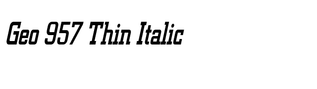 Geo 957 Thin Italic font preview