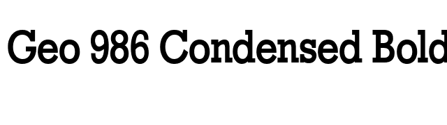 Geo 986 Condensed Bold font preview