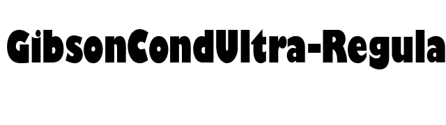 GibsonCondUltra-Regular font preview