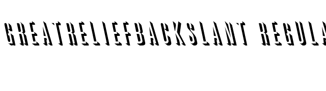 GreatReliefBackslant Regular font preview