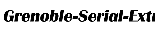 Grenoble-Serial-ExtraBold-RegularItalic font preview