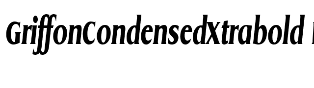 GriffonCondensedXtrabold Italic font preview