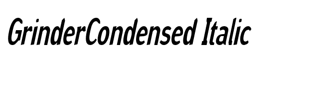 GrinderCondensed Italic font preview