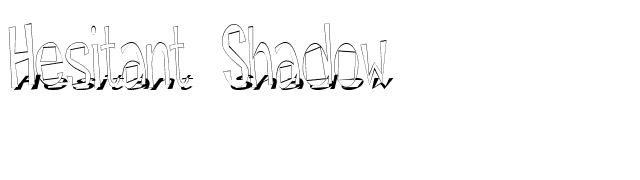 Hesitant Shadow font preview