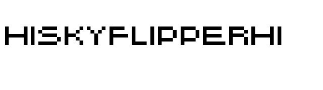 HISKYFLIPPERHI font preview