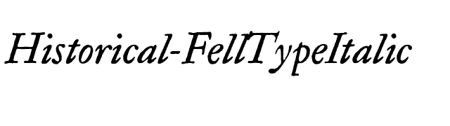 Historical-FellTypeItalic font preview