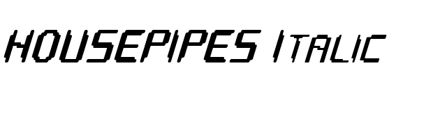 HOUSEPIPES Italic font preview