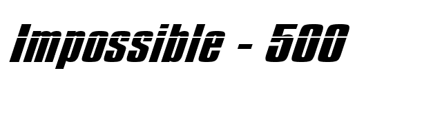 Impossible - 500 font preview