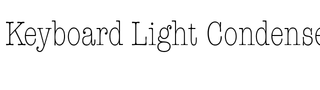 Keyboard Light Condensed SSi Light Condensed font preview