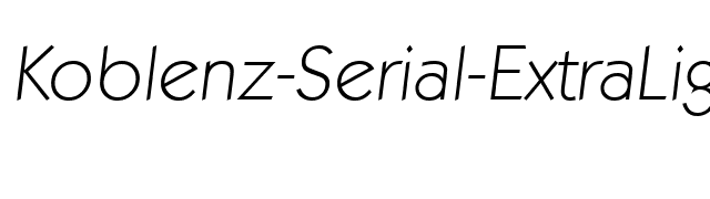 Koblenz-Serial-ExtraLight-RegularItalic font preview