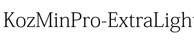 KozMinPro-ExtraLight font preview
