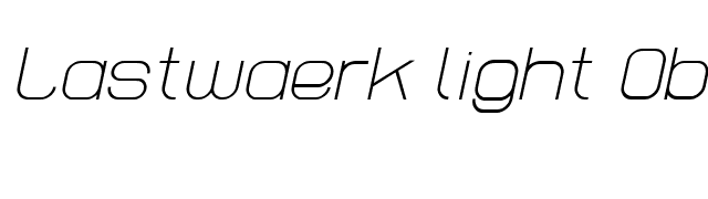 Lastwaerk light Oblique font preview