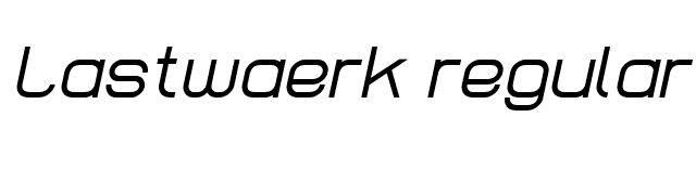 Lastwaerk regular Oblique font preview