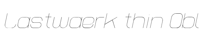 Lastwaerk thin Oblique font preview
