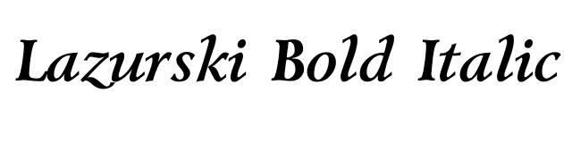 Lazurski Bold Italic font preview