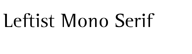 Leftist Mono Serif font preview