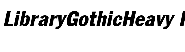 LibraryGothicHeavy Italic font preview