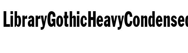 LibraryGothicHeavyCondensed font preview