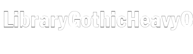 LibraryGothicHeavyOutline font preview