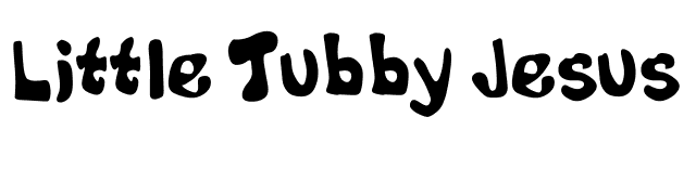 Little Tubby Jesus font preview