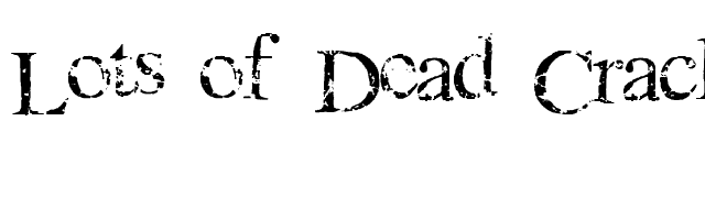 Lots of Dead Crack Babies font preview